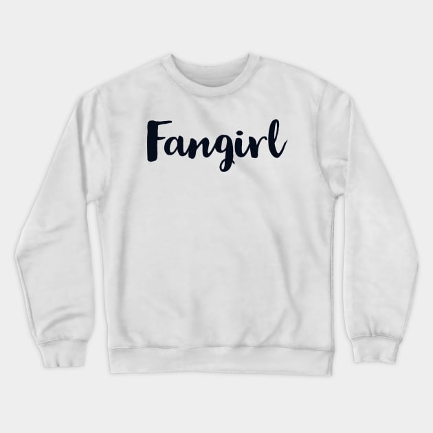 Fangirl Crewneck Sweatshirt by templeofgeek